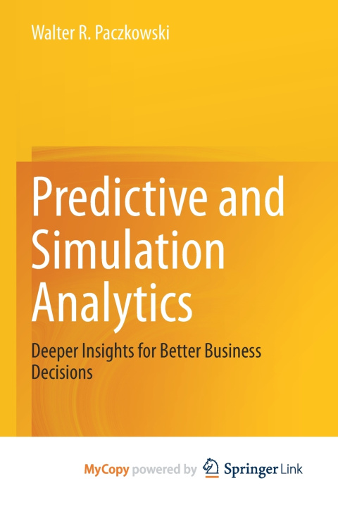 Knjiga Predictive and Simulation Analytics Walter R. Paczkowski