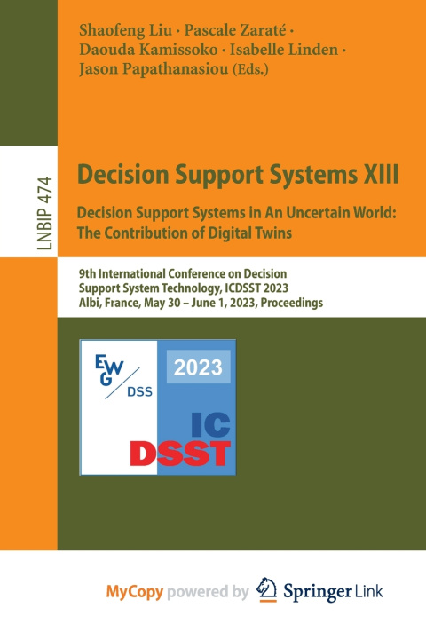 Book Decision Support Systems XIII. Decision Support Systems in An Uncertain World Shaofeng Liu