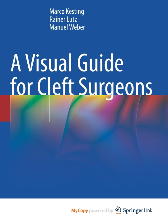 Kniha A Visual Guide for Cleft Surgeons Marco Kesting