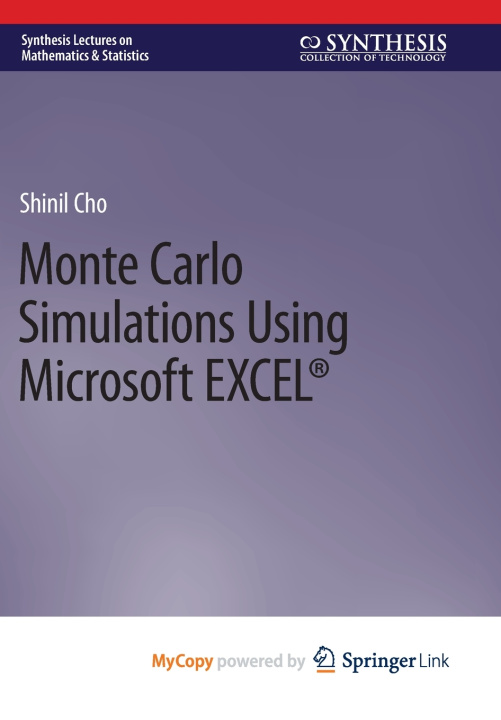 Knjiga Monte Carlo Simulations Using Microsoft EXCEL® Shinil Cho