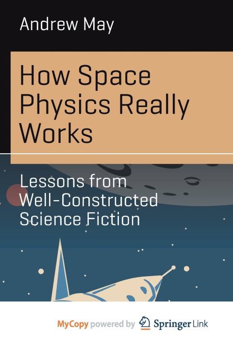 Kniha How Space Physics Really Works Andrew May