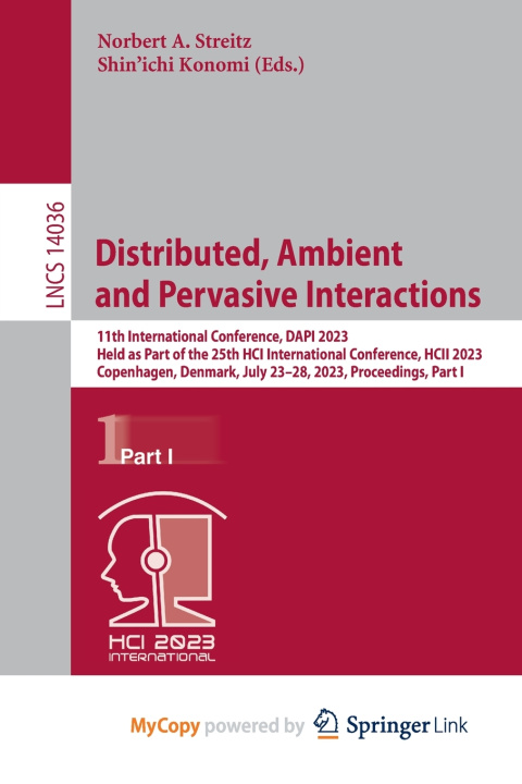 Book Distributed, Ambient and Pervasive Interactions Norbert A. Streitz
