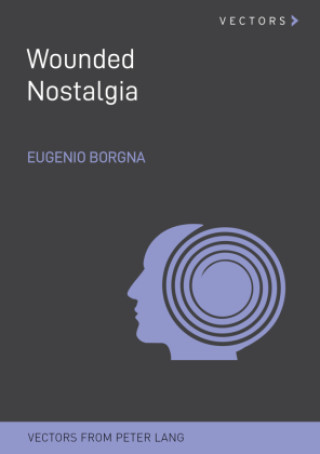 Kniha Wounded Nostalgia Michele Dantini