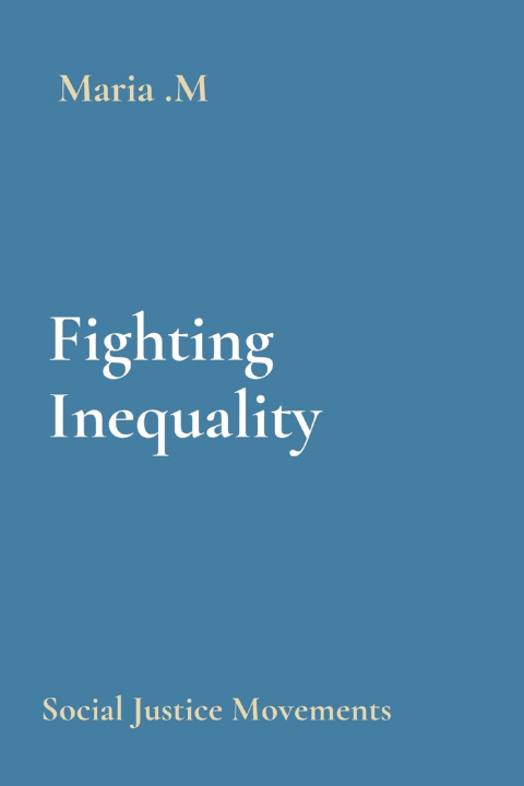 Kniha Fighting Inequality Maria .M