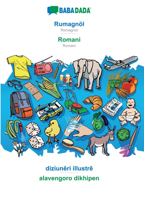 Kniha BABADADA, Rumagnöl - Romani, diziunêri illustrê - alavengoro dikhipen Babadada GmbH