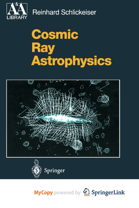 Buch Cosmic Ray Astrophysics Reinhard Schlickeiser