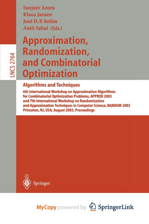 Kniha Approximation, Randomization, and Combinatorial Optimization. Algorithms and Techniques Sanjeev Arora