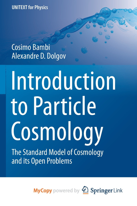 Книга Introduction to Particle Cosmology Cosimo Bambi