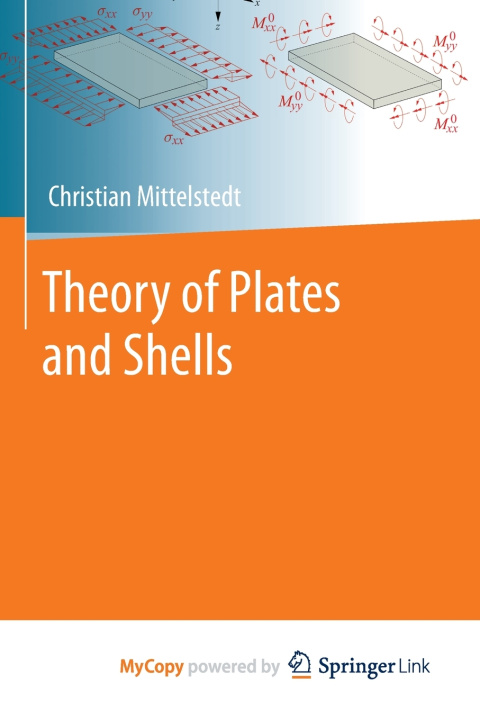 Knjiga Theory of Plates and Shells Christian Mittelstedt