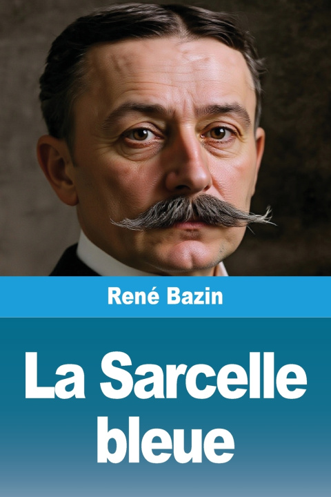 Kniha La Sarcelle bleue René Bazin
