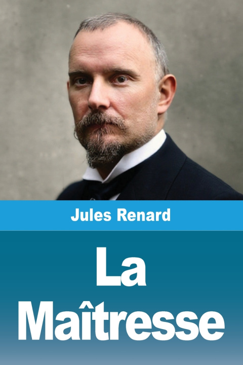 Kniha La Maîtresse Jules Renard