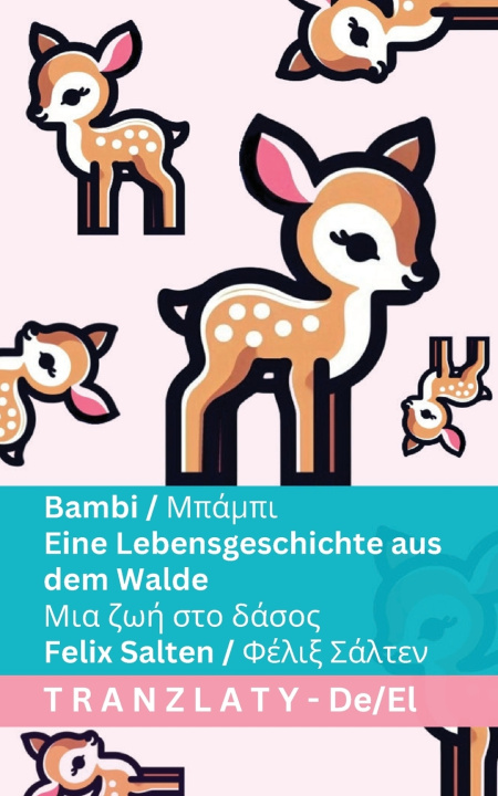 Knjiga Bambi / Μπάμπι - Eine Lebensgeschichte aus dem Walde / Μια ζωή στο δάσος Felix Salten