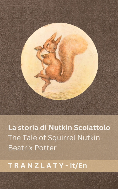 Kniha La storia di Nutkin Scoiattolo / The Tale of Squirrel Nutkin Beatrix Potter