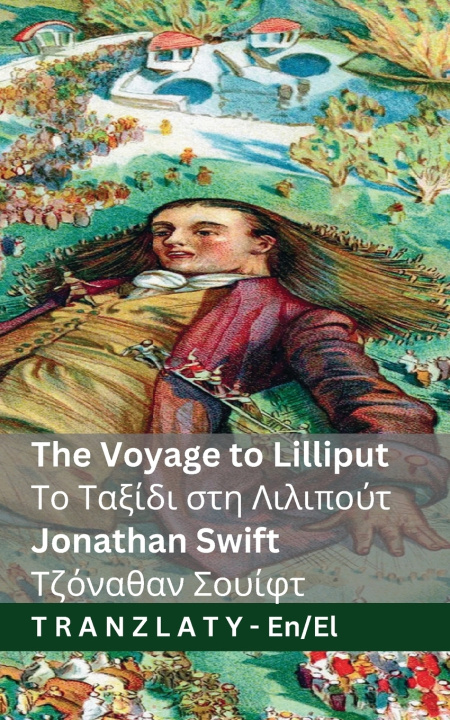 Kniha The Voyage to Lilliput / Το Ταξίδι στη Λιλιπούτ (Gulliver's Travels / Τα ταξίδια του Γκιούλιβερ) Jonathan Swift