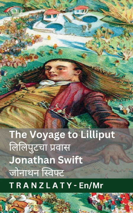 Kniha The Voyage to Lilliput / लिलिपुटचा प्रवास (Gulliver's Travels / गुलिव्हरचा प्रवास) Jonathan Swift