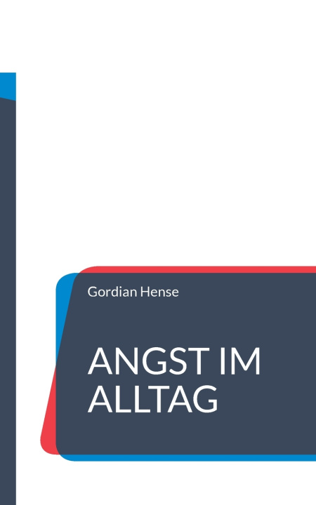 Книга Angst im Alltag Gordian Hense