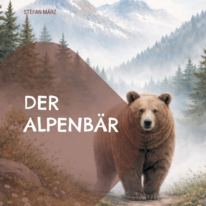 Kniha Der Alpenbär Stefan März