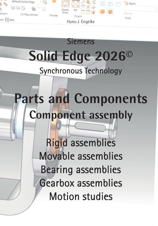 Kniha Solid Edge 2026 Parts and Components Hans-J. Engelke
