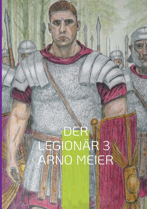 Buch Der Legionär 3 Arno Meier