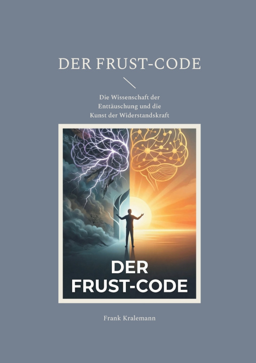 Kniha Der Frust-Code Frank Kralemann