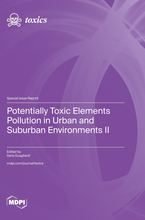 Knjiga Potentially Toxic Elements Pollution in Urban and Suburban Environments II Ilaria Guagliardi