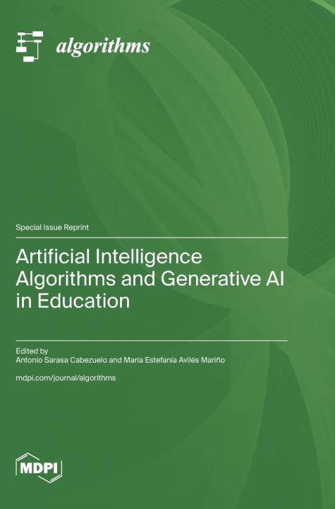 Книга Artificial Intelligence Algorithms and Generative AI in Education Antonio Sarasa Cabezuelo
