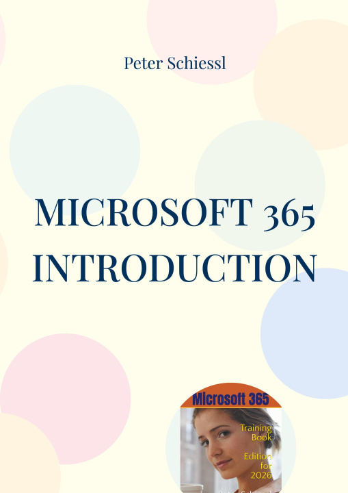 Kniha MICROSOFT 365 INTRODUCTION Peter Schiessl