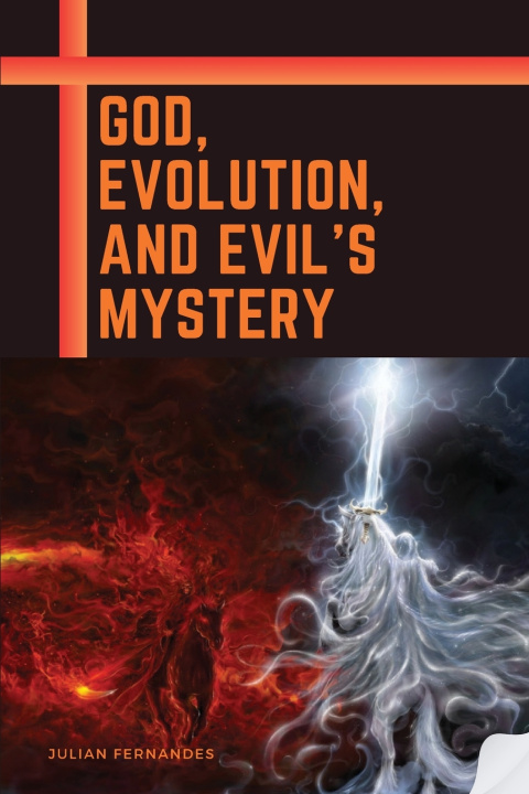 Boek God, Evolution, and Evil's Mystery Julian Fernandes