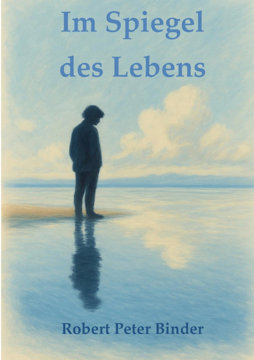 Книга Im Spiegel des Lebens Robert Peter Binder