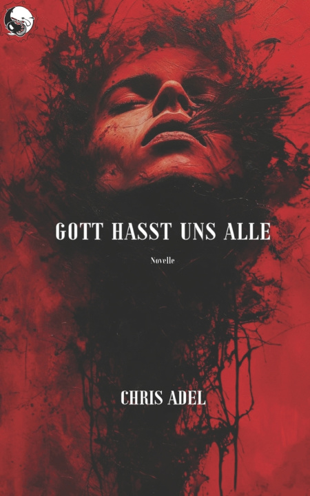 Kniha Gott hasst uns alle Chris Adel