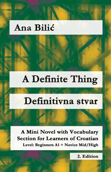 Книга A Definite Thing / Definitivna stvar Ana Bilic