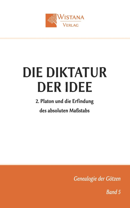 Книга Die Diktatur der Idee Wistana Verlag