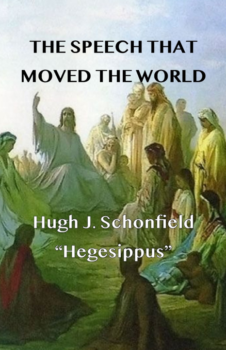 Buch The Speech that Moved the World Hugh J. Schonfield