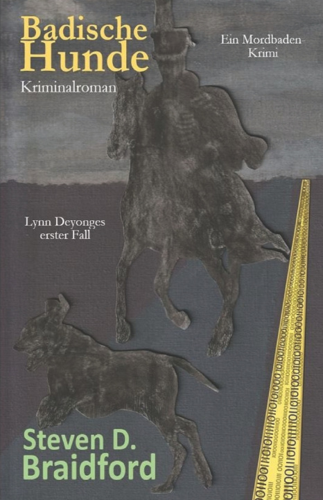 Knjiga Badische Hunde Steven D. Braidford