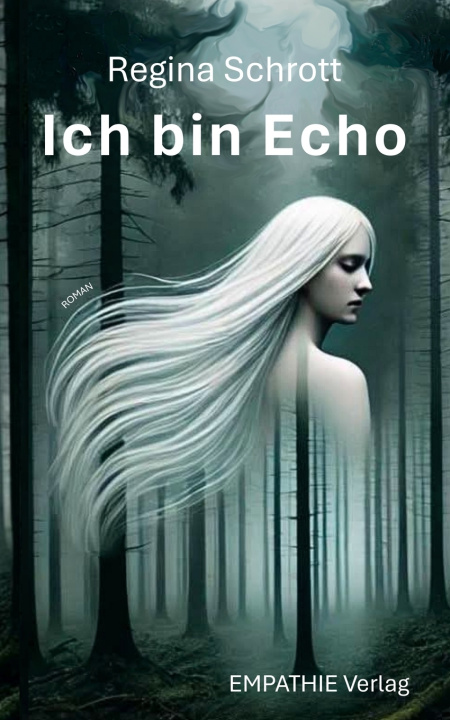 Kniha Ich bin Echo Regina Schrott