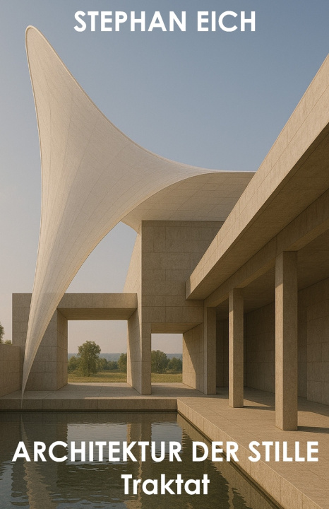 Buch Architektur der Stille - Traktat Stephan Eich