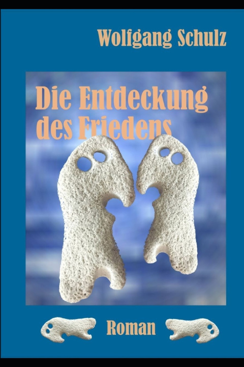 Knjiga Die Entdeckung des Friedens Wolfgang Schulz