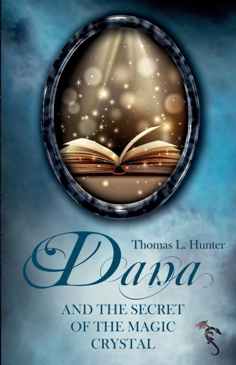 Книга Dana and the secret of the magic crystal Thomas L. Hunter