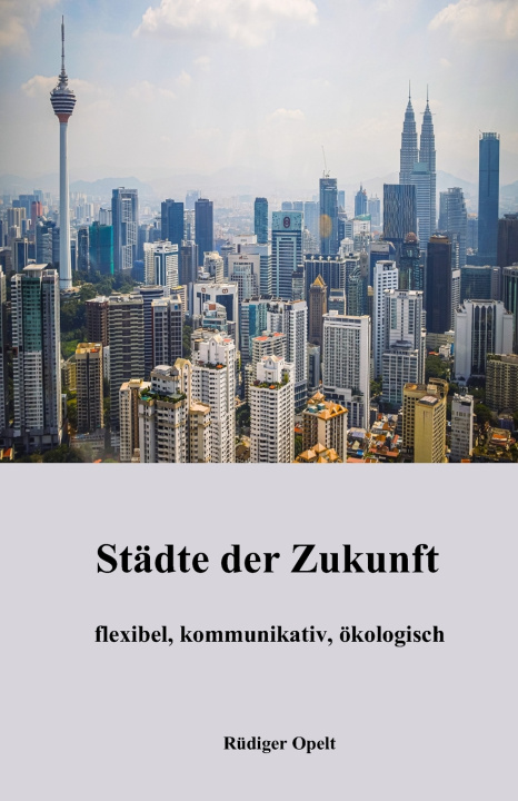Книга Städte der Zukunft Rüdiger Opelt