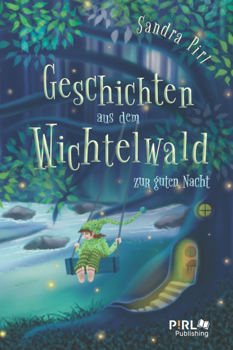 Knjiga Geschichten aus dem Wichtelwald Sandra Pirl
