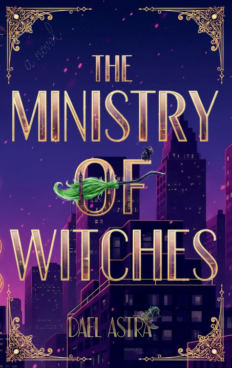 Knjiga The Ministry of Witches Dael Astra