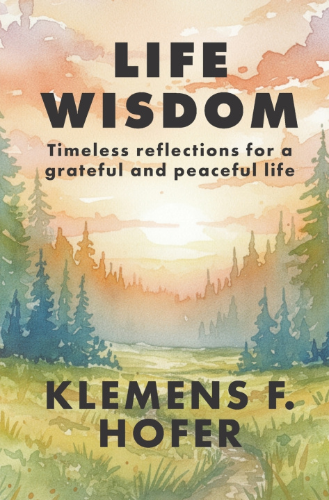 Kniha Life Wisdom Klemens F. Hofer