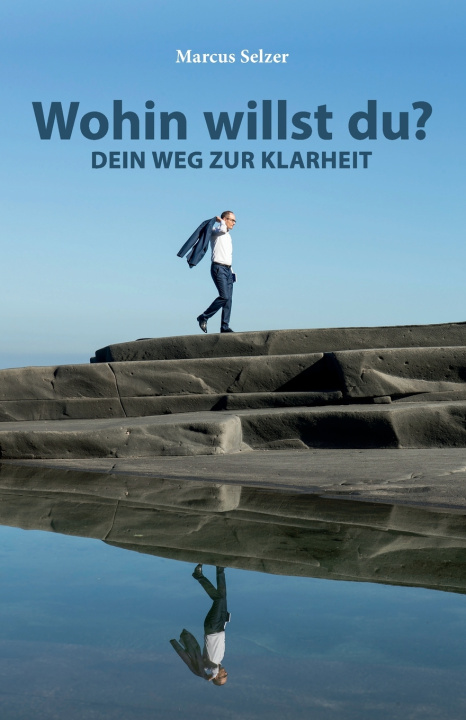 Книга Wohin willst du? Marcus Selzer