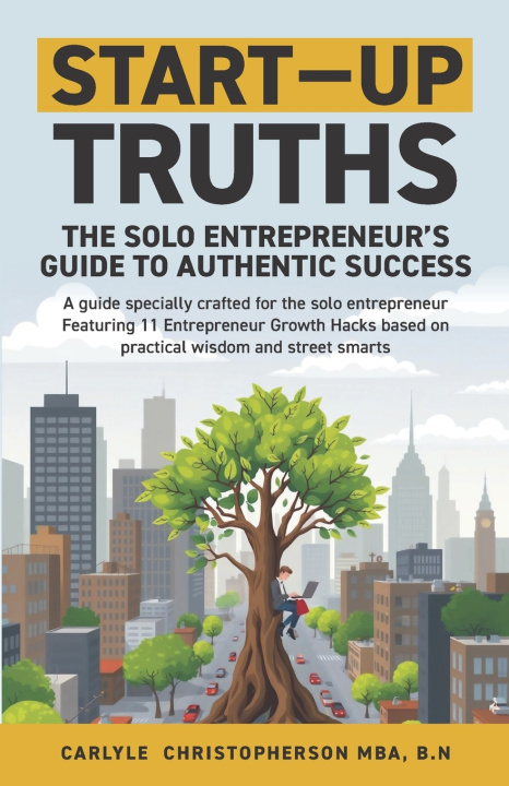 Kniha Start-Up Truths Carlyle Christopherson