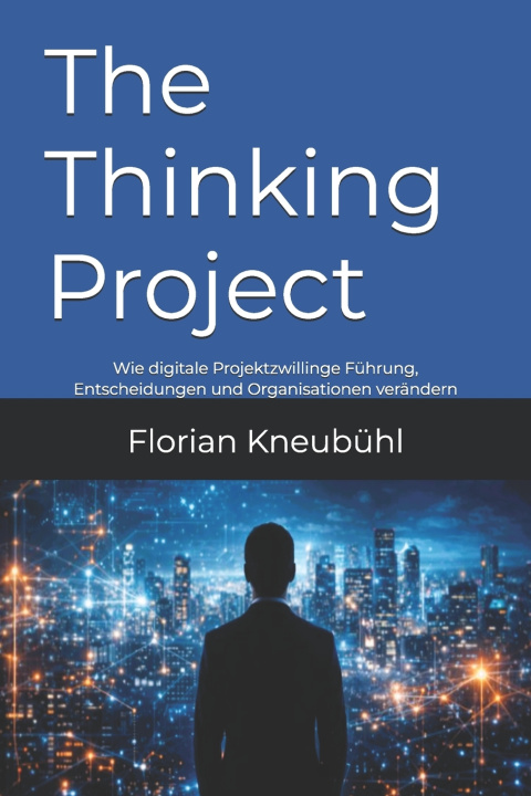 Kniha The Thinking Project Florian Simon Kneubühl