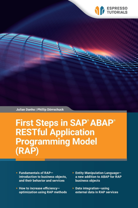 Книга First Steps in SAP ABAP RESTful Application Programming Model (RAP) Phillip Dörrschuck