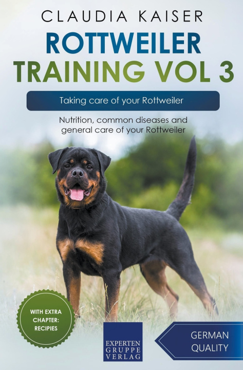 Kniha Rottweiler Training Vol 3 – Taking care of your Rottweiler Claudia Kaiser