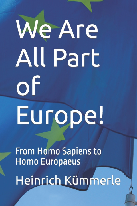 Книга We Are All Part of Europe! Heinrich Kümmerle