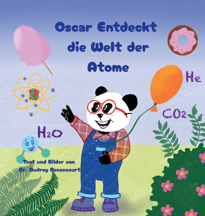 Knjiga Oscar Entdeckt die Welt der Atome Audrey Renoncourt