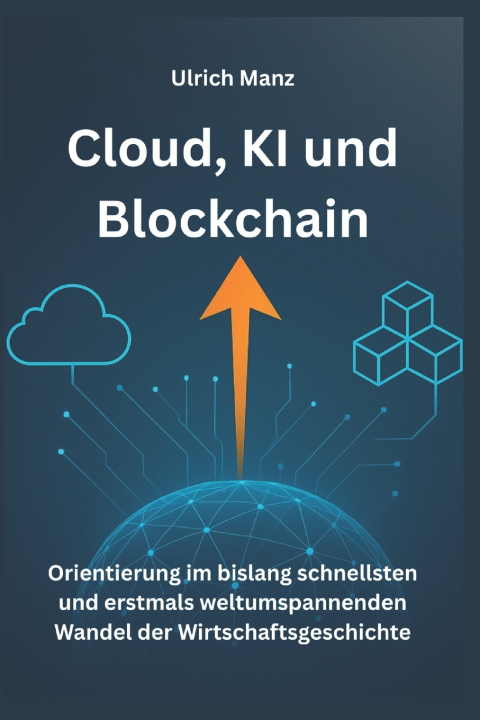 Knjiga Cloud, KI und Blockchain Ulrich Manz